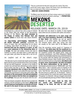 MEKONS DESERTED RELEASE DATE: MARCH 29, 2019 Emboldened by a Sold-Out Tour and a Surge of Interest We Went from One Desert to Another