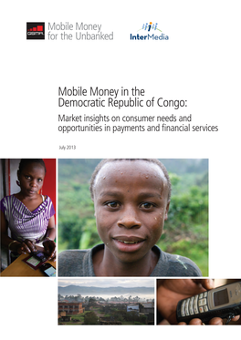 Mobile Money in the Democratic Republic of Congo: Market Insights on Consumer Needs and Opportunities in Payments and Financial Services