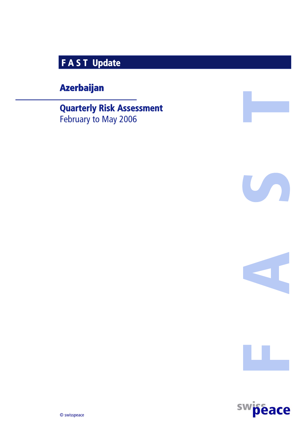 F a S T Update Azerbaigan Nuarterly Risk Assessment February to May