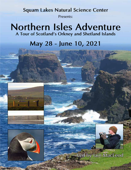 Northern Isles Adventure a Tour of Scotland’S Orkney and Shetland Islands May 28 - June 10, 2021