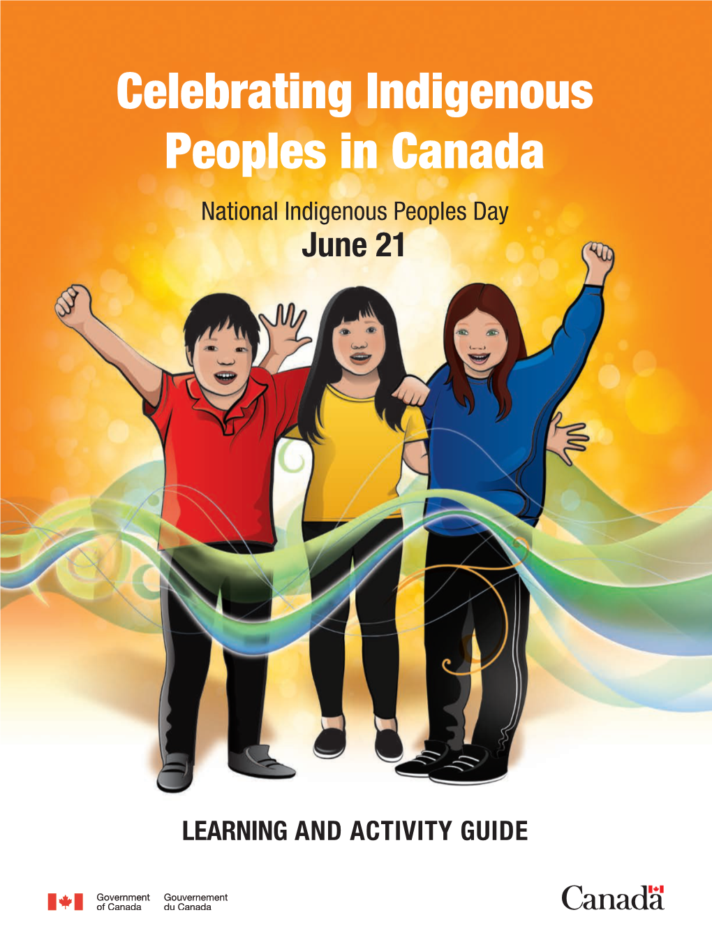 Celebrating Indigenous Peoples in Canada National Indigenous Peoples Day June 21