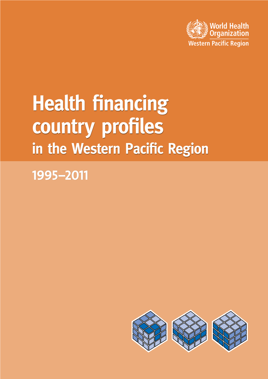 Health Financing Country Profiles in the Western Pacific Region