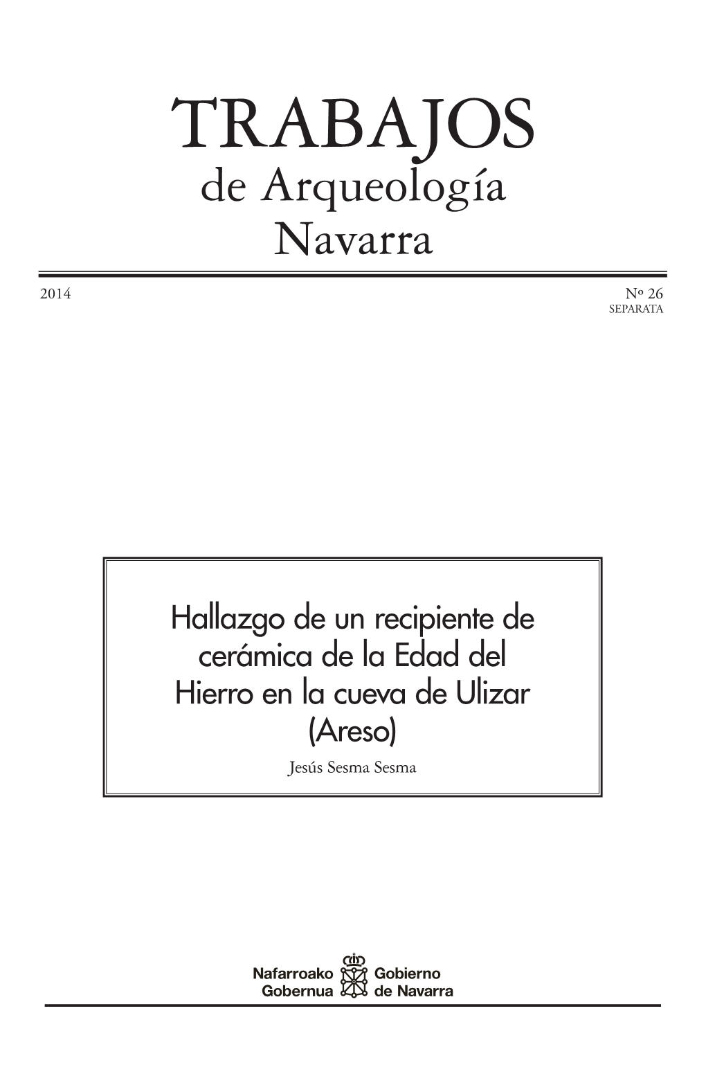 Areso) Jesús Sesma Sesma TRABAJOS DE ARQUEOLOGÍA NAVARRA