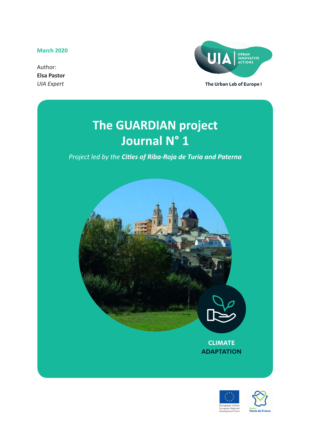 The GUARDIAN Project Journal N° 1 Project Led by the Cities of Riba-Roja De Turia and Paterna