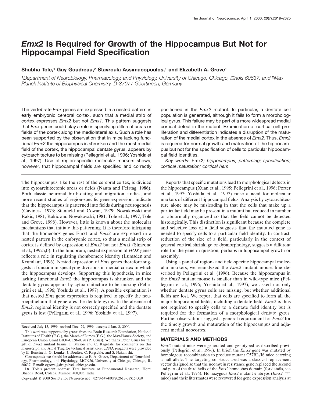 Emx2 Is Required for Growth of the Hippocampus but Not for Hippocampal Field Speciﬁcation