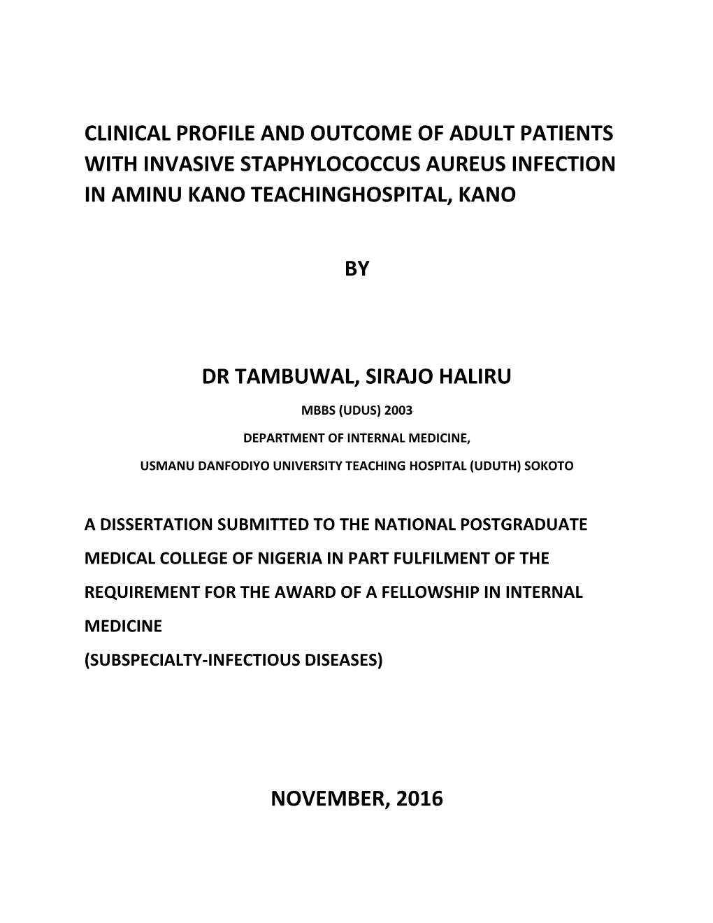 Clinical Profile and Outcome of Adult Patients with Invasive Staphylococcus Aureus Infection in Aminu Kano Teachinghospital, Kano