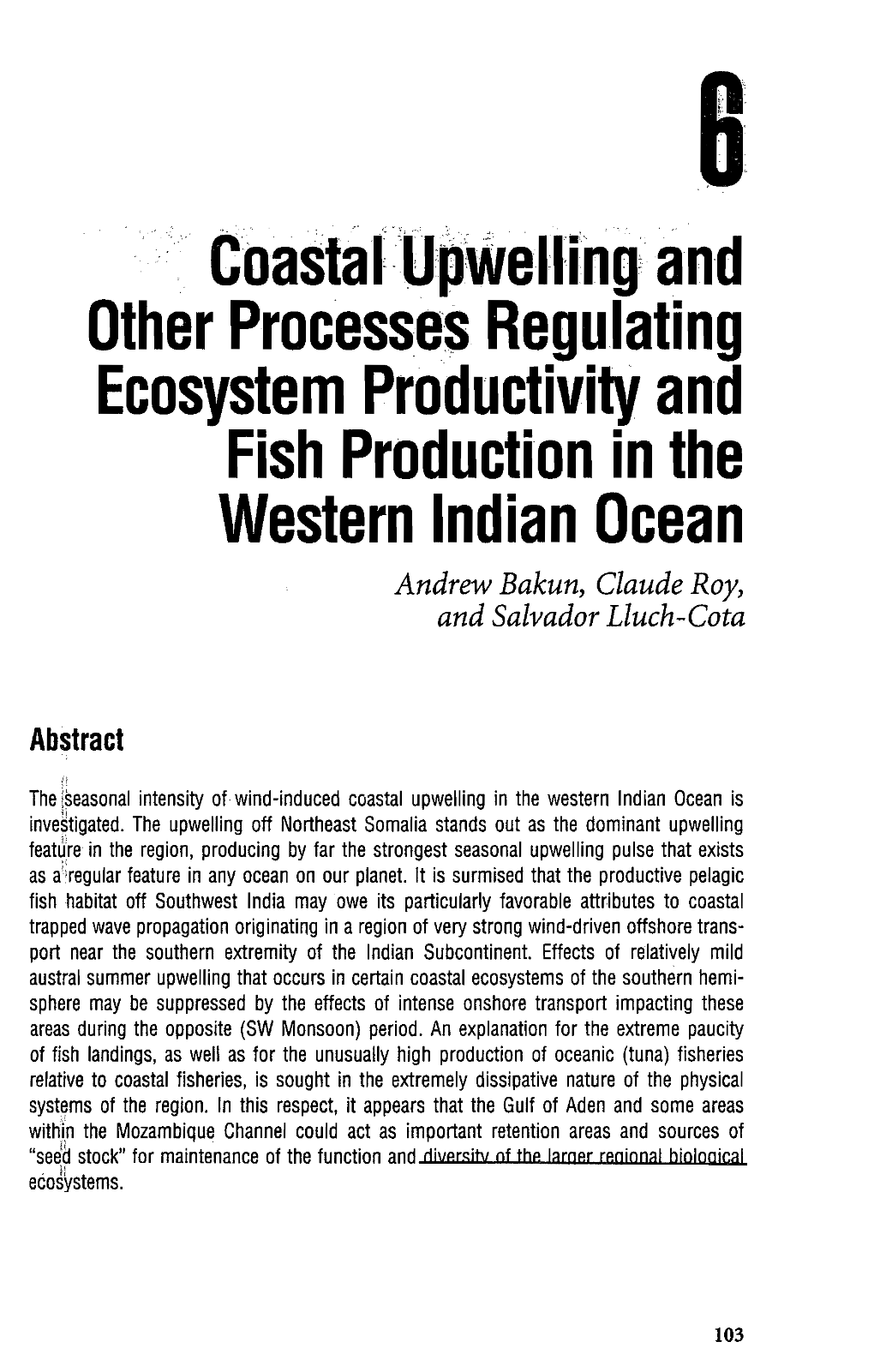 Other Processes Regulating Ecosystem Productivity and Fish Production in the Western Indian Ocean Andrew Bakun, Claude Ray, and Salvador Lluch-Cota