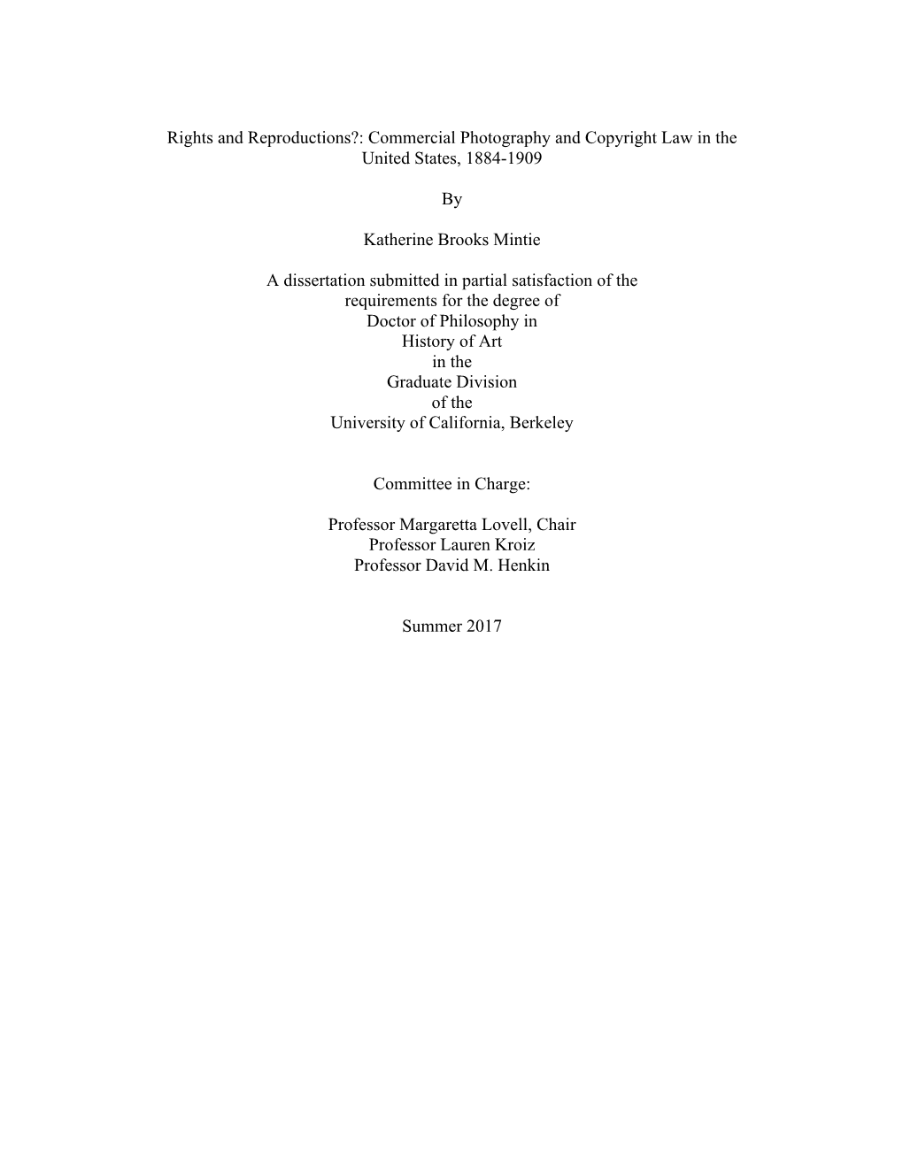 Rights and Reproductions?: Commercial Photography and Copyright Law in the United States, 1884-1909 by Katherine Brooks Mintie A