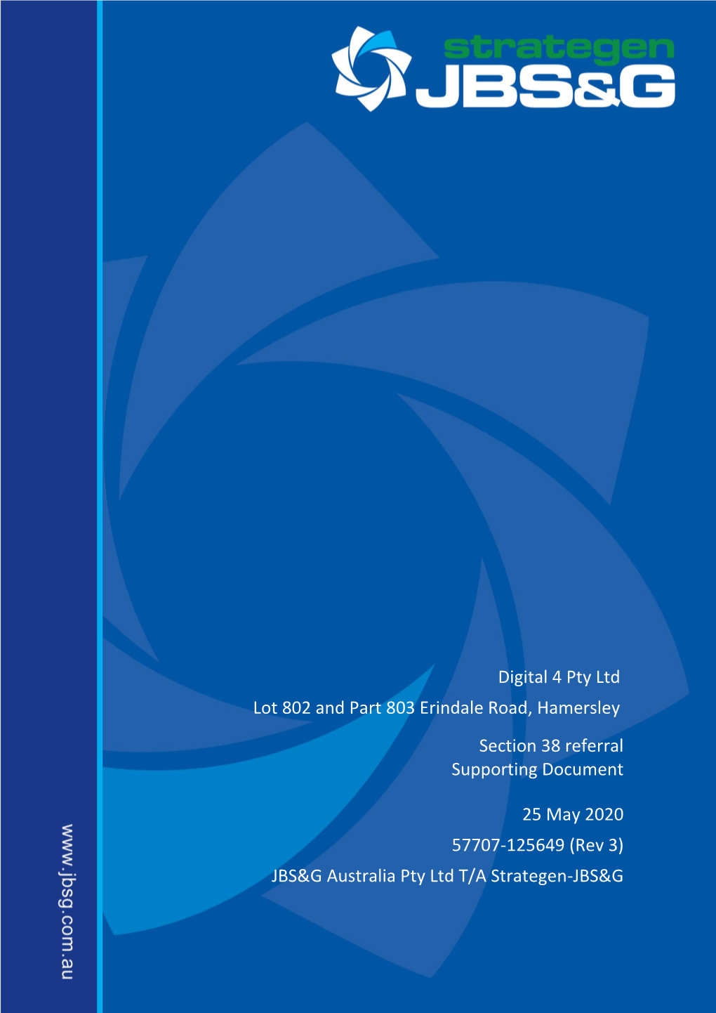 Digital 4 Pty Ltd Lot 802 and Part 803 Erindale Road, Hamersley Section 38 Referral Supporting Document