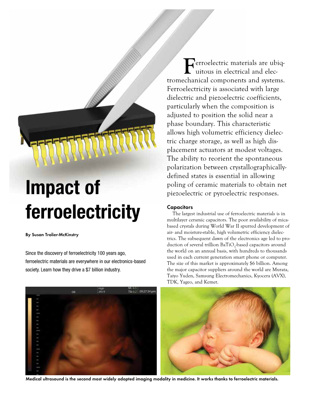 Impact of Ferroelectricity