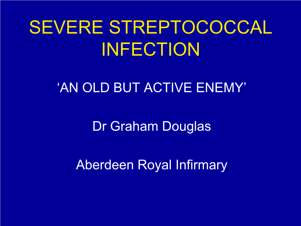 Severe Streptococcal Infection