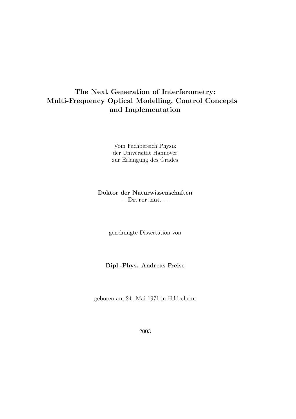 The Next Generation of Interferometry: Multi-Frequency Optical Modelling, Control Concepts and Implementation