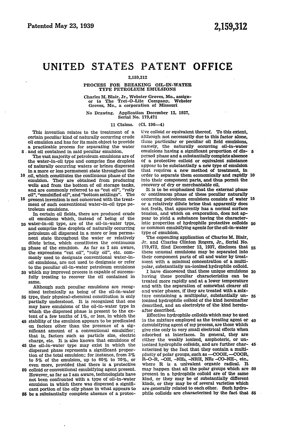 PATENT OFFICE 2,159,312 PROCESS for BREAKING OL-N-WATER, TYPE PETROLEUM EMULSIONS Carles M