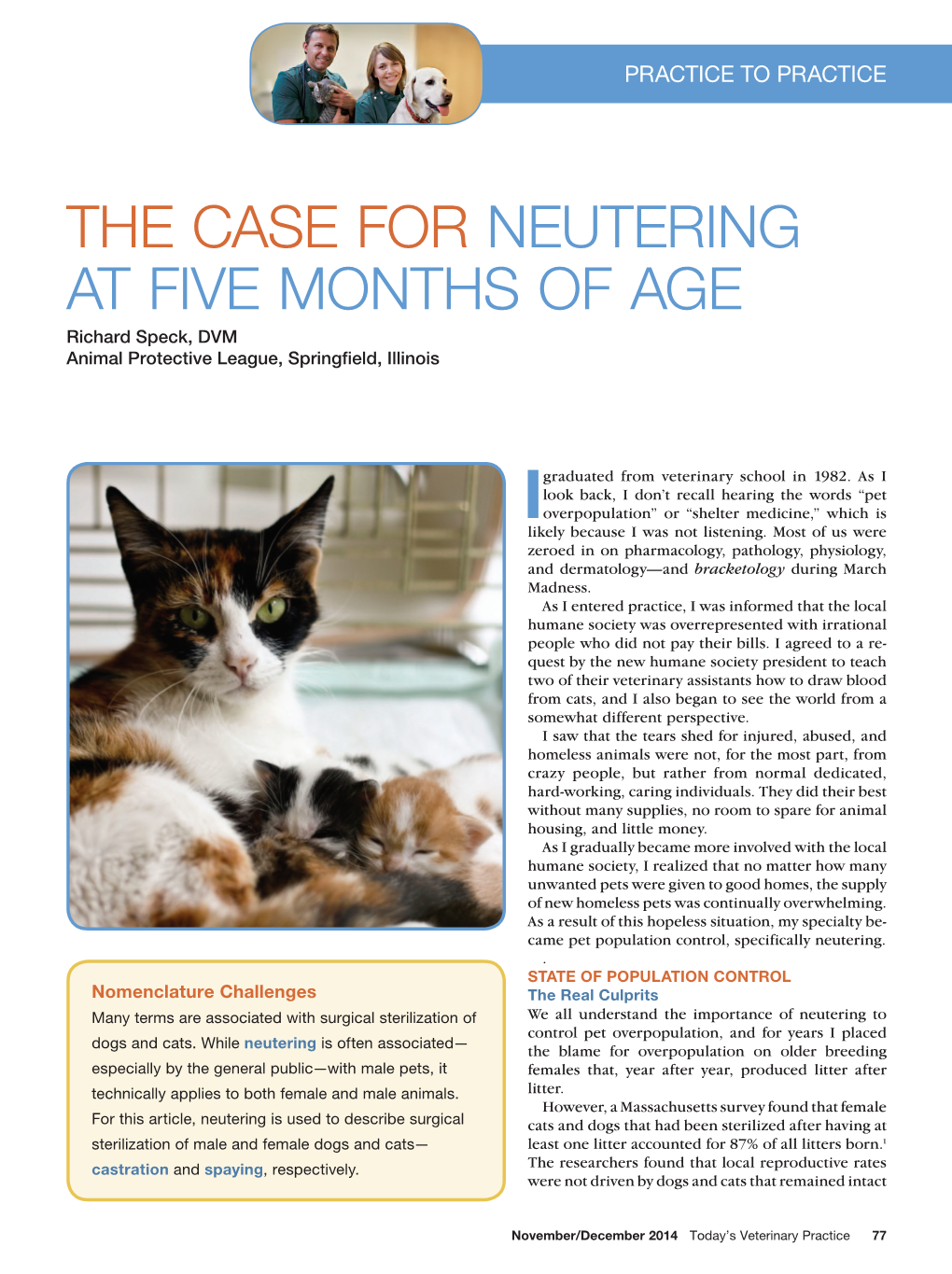 The Case for Neutering at Five Months of Age Richard Speck, DVM Animal Protective League, Springfield, Illinois