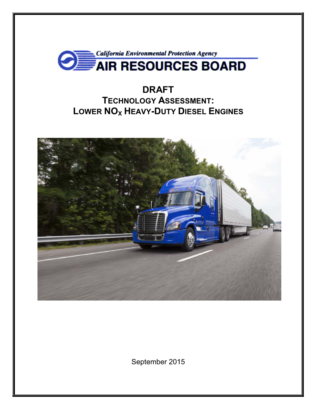 Draft Technology Assessment: Lower Nox Heavy-Duty Diesel Engines