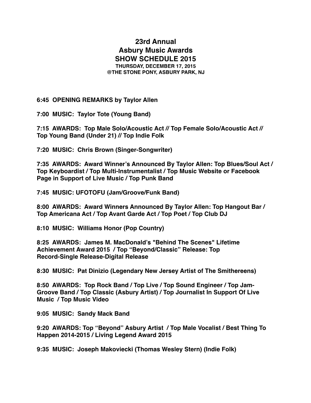 23Rd Annual Asbury Music Awards SHOW SCHEDULE 2015 THURSDAY, DECEMBER 17, 2015 @THE STONE PONY, ASBURY PARK, NJ