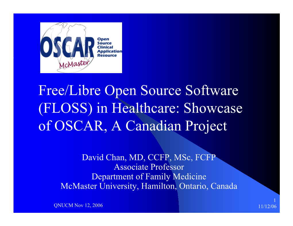 Free/Libre Open Source Software (FLOSS) in Healthcare: Showcase of OSCAR, a Canadian Project