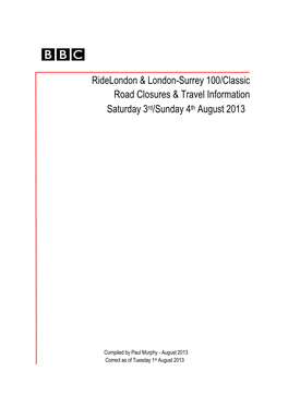 Ridelondon & London-Surrey 100/Classic Road Closures & Travel Information Saturday 3Rd/Sunday 4Th August 2013