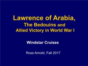 Lawrence of Arabia, the Bedouins and Allied Victory in World War I