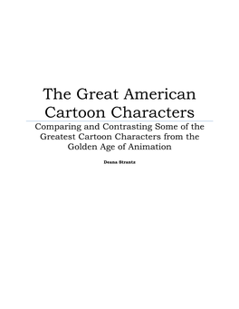 The Great American Cartoon Characters Comparing and Contrasting Some of the Greatest Cartoon Characters from the Golden Age of Animation