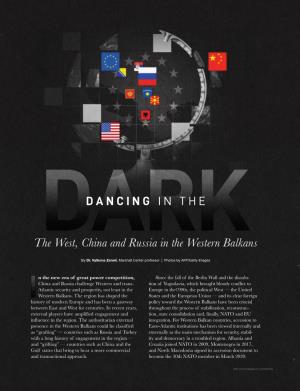 DANCING in the the West, China and Russia in the Western Balkans