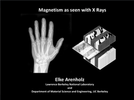 Magnetism As Seen with X Rays Elke Arenholz