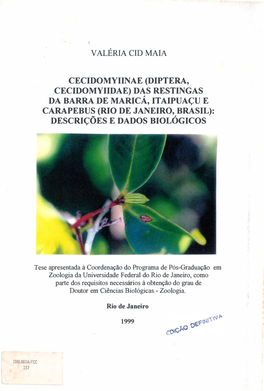 Cecidomyiinae (Diptera, Cecidomyiidae) Das Restingas Da Barra De Maricá, Itaipuaçu E Carapebus(Rio De Janeiro, Brasil): Descrições E Dados Biológicos