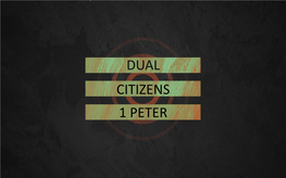 Dual Citizens 1 Peter
