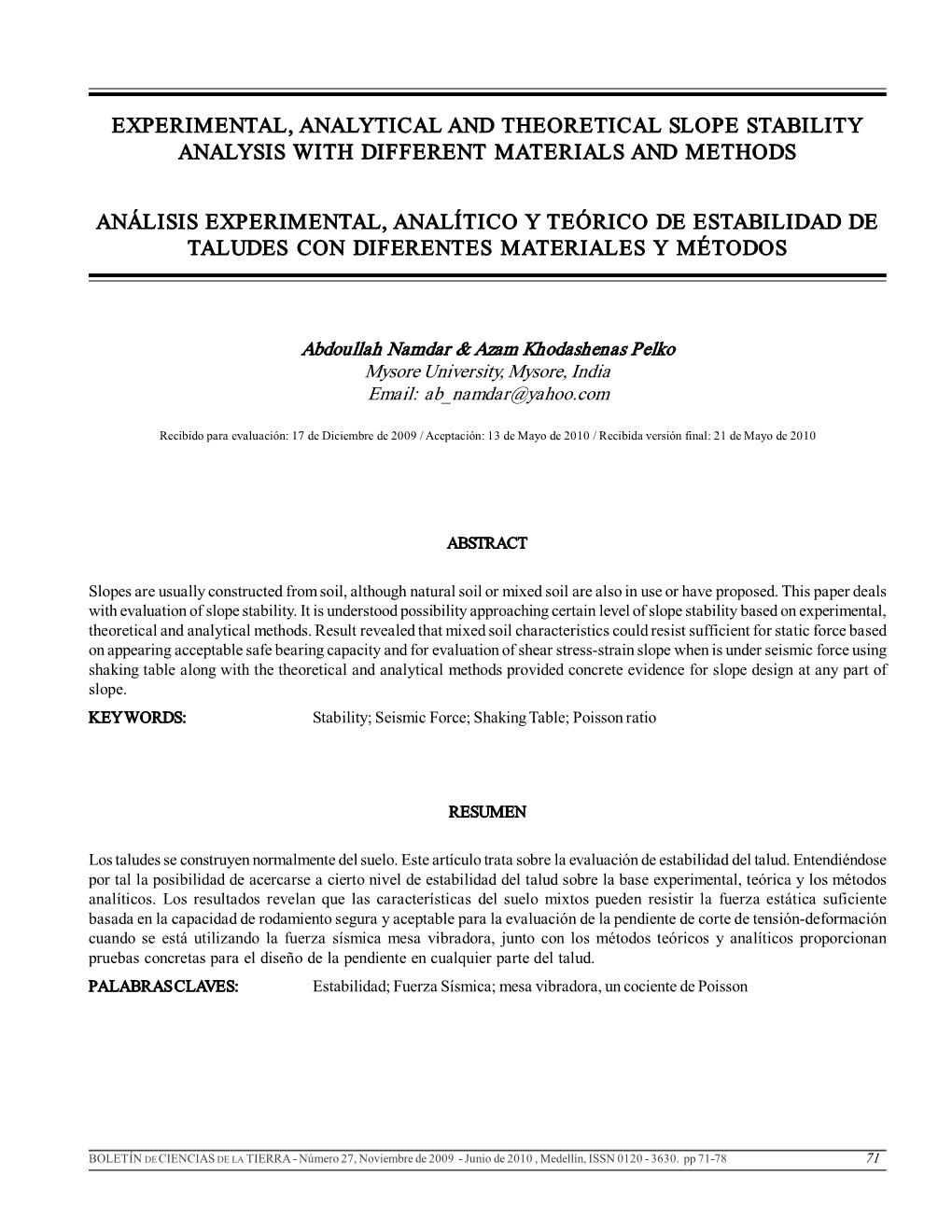 Experimental, Analytical and Theoretical Slope Stability Analysis with Different Materials and Methods