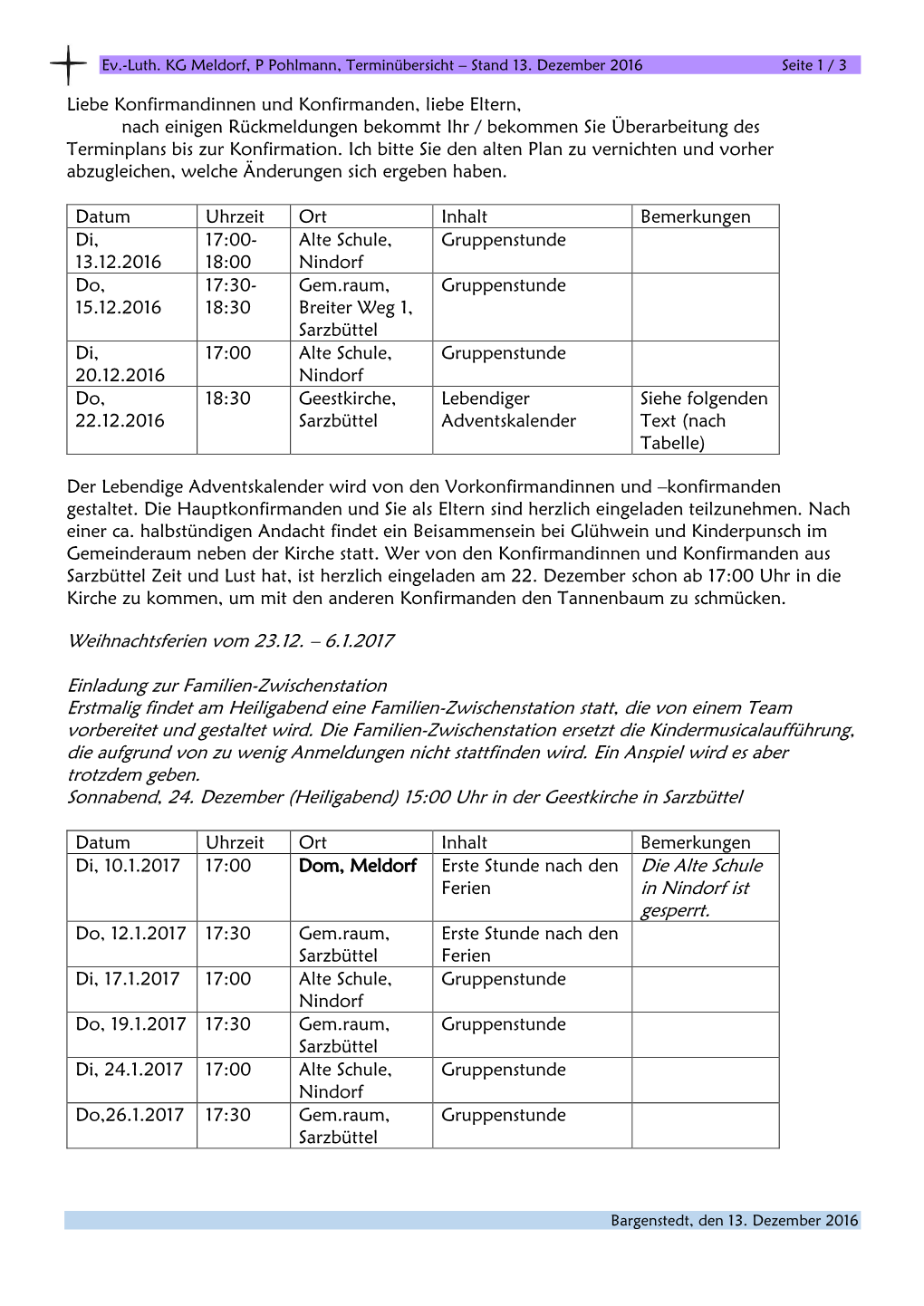 Liebe Konfirmandinnen Und Konfirmanden, Liebe Eltern, Nach Einigen Rückmeldungen Bekommt Ihr / Bekommen Sie Überarbeitung Des Terminplans Bis Zur Konfirmation