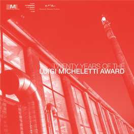 TWENTY YEARS of the LUIGI MICHELETTI AWARD TWENTY YEARS of the LUIGI MICHELETTI AWARD Museo Dell’Industria E Del Lavoro Brescia Musil