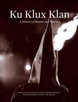 Ku Klux Klan a History of Racism and Violence