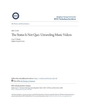 The Status Is Not Quo: Unraveling Music Videos
