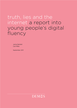 Truth, Lies and the Internet a Report Into Young People's Digital Fluency