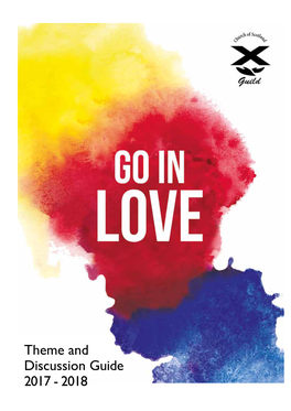 Theme and Discussion Guide 2017 - 2018 “Love Is Patient and Kind; Love Does Not Envy Or Boast; It Is Not Arrogant Or Rude
