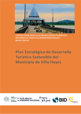 Plan Estratégico De Desarrollo Turístico Sostenible Del Municipio De Villa Hayes