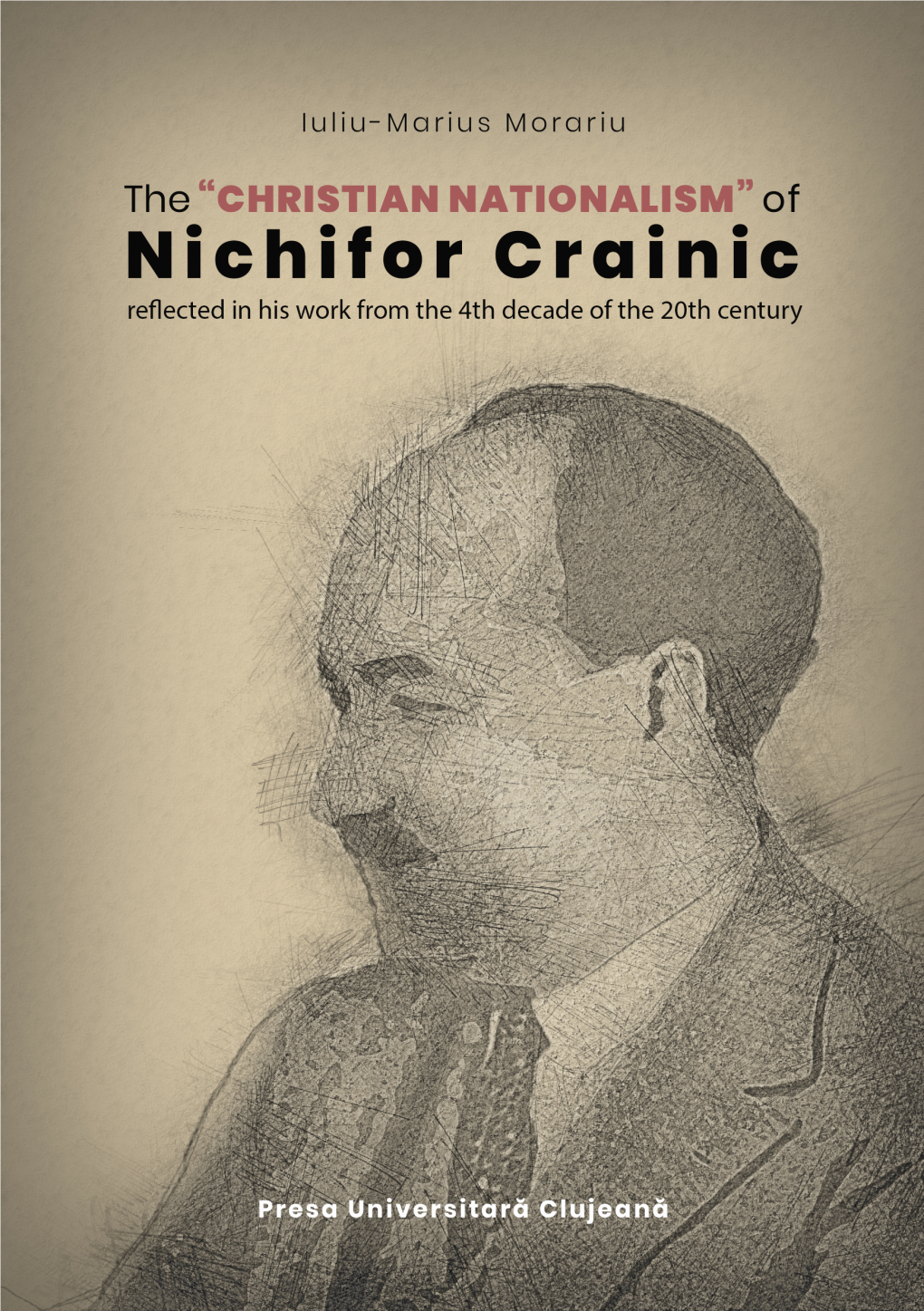 The “CHRISTIAN NATIONALISM” of Nichifor Crainic