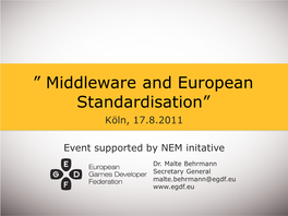 Middleware and European Standardisation” Köln, 17.8.2011