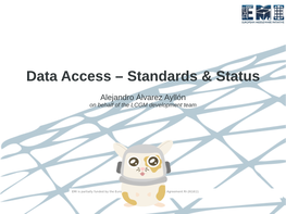 Data Access – Standards & Status