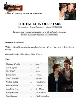 THE FAULT in OUR STARS 126 Minutes – Drama/Romance – 6 June 2014 (USA)