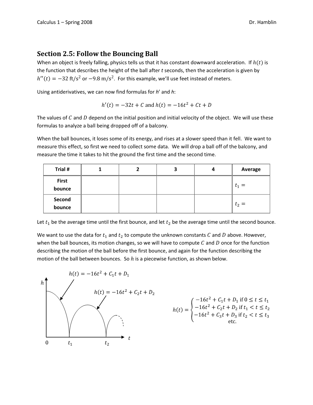 Follow the Bouncing Ball When an Object Is Freely Falling, Physics Tells Us That It Has Constant Downward Acceleration