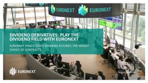 Euronext Single Stock Dividend Futures: the Widest Choice of Contracts