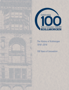 The History of Kollmorgen 1916–2016 100 Years of Innovation