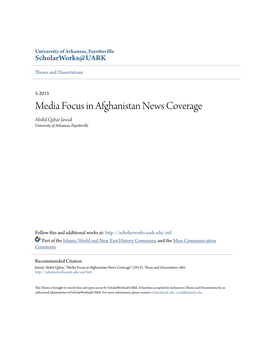 Media Focus in Afghanistan News Coverage Abdul Qahar Jawad University of Arkansas, Fayetteville