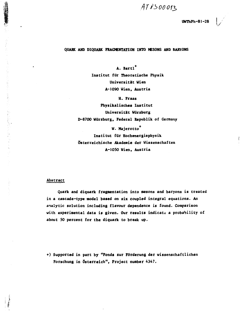 Uwthph-81-28 QUARK and DIQUARK FRAGMENTATION INTO