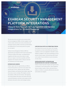 EXABEAM SECURITY MANAGEMENT PLATFORM INTEGRATIONS Inbound Data Sources for Log Ingestion and Service Integrations for Incident Response