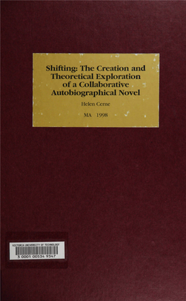 Shifting: the Creation and Theoretical Exploration of a Collaborative Autobiographical Novel Helen Cerne