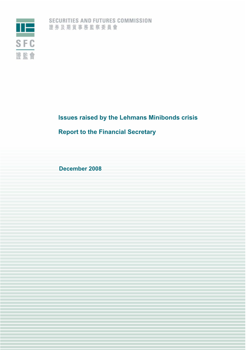 Issues Raised by the Lehmans Minibonds Crisis Report to The