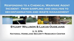 Responding to a Chemical Warfare Agent Incident: from Sampling and Analysis to Decontamination and Waste Management Stuart Willi