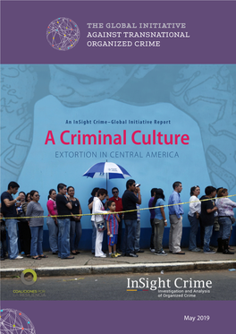 A Criminal Culture: Extortion in Central America Extortion and Money Laundering: Growing Sophistication